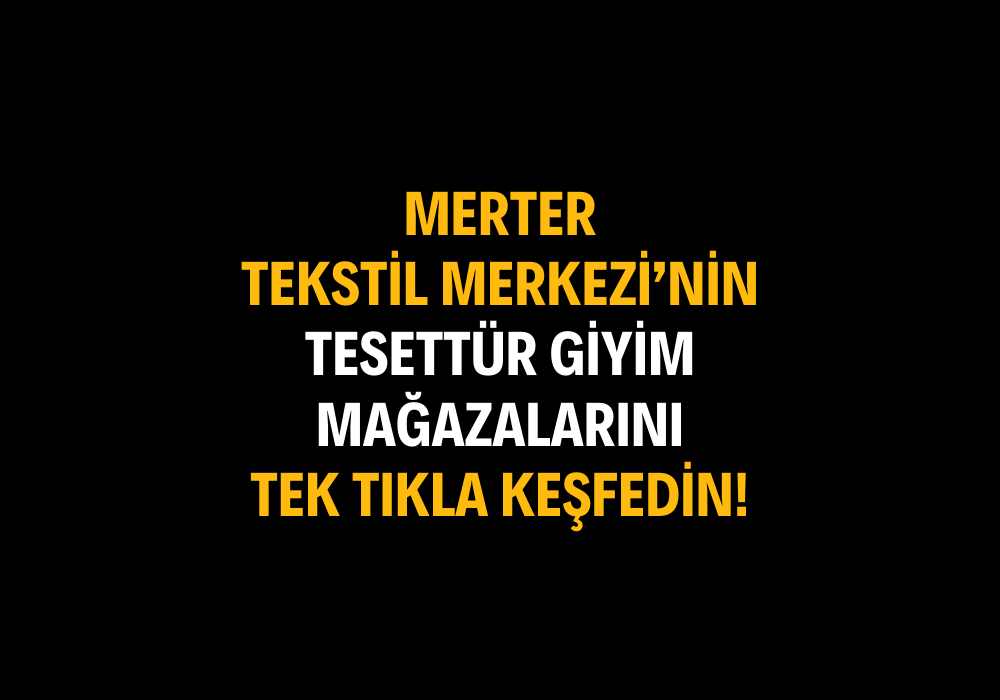 "Merter Tekstil Merkezi Tesettür Giyim Mağazalarını Tek Tıkla Keşfedin | TekstilMagazalari.com"