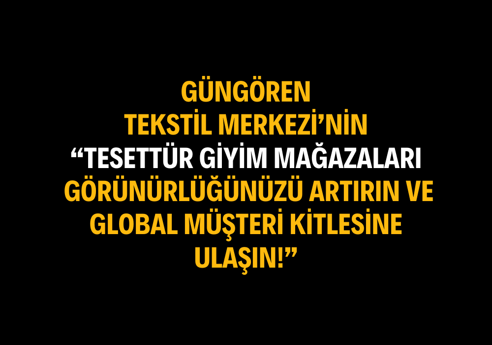 Tesettür Giyim Mağazaları “Global Pazarda Parlamak İçin Ücretsiz Üyelikle Başlayın!”