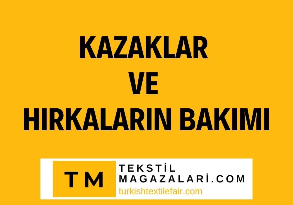 Kazaklar ve Hırkaların Bakımı