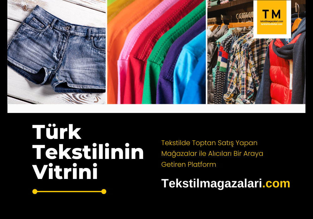 Üreticileri ve Alıcıları Bir Araya Getiren tekstilmagazalari.com & turkishtextilefair.com
