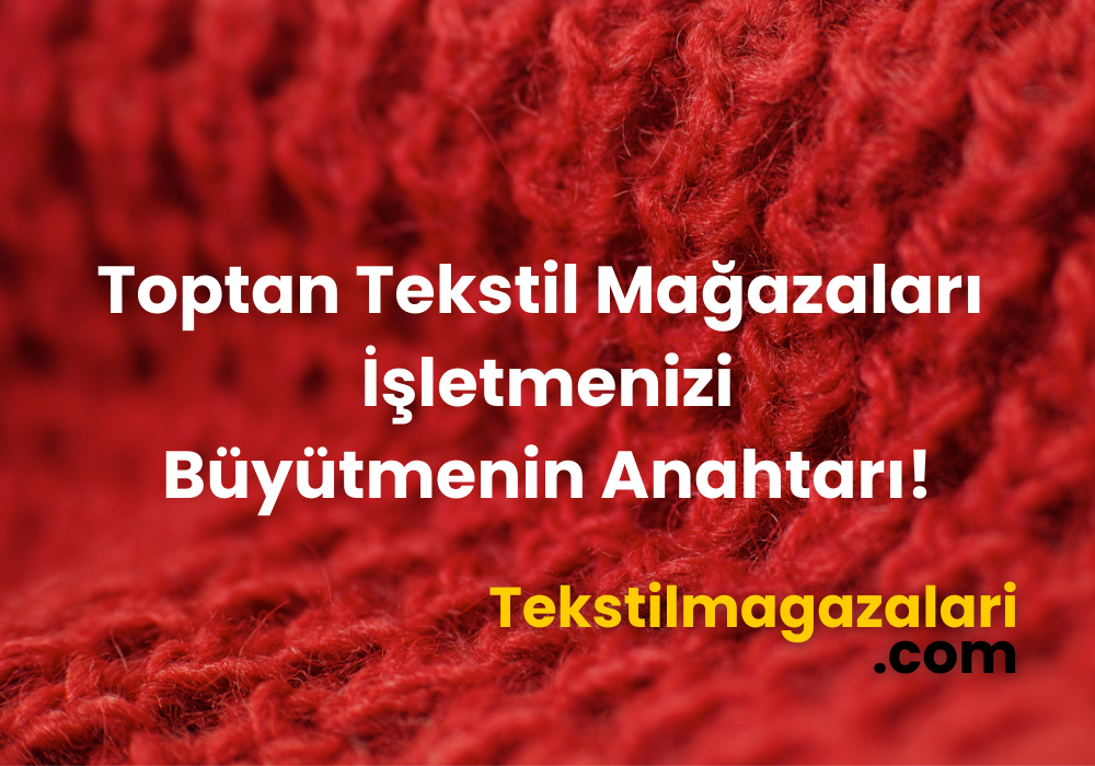 Toptan Tekstil Mağazaları