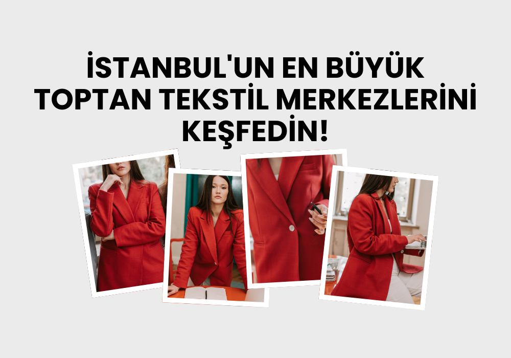 İstanbul'un en büyük toptan tekstil mağazalarına online erişim