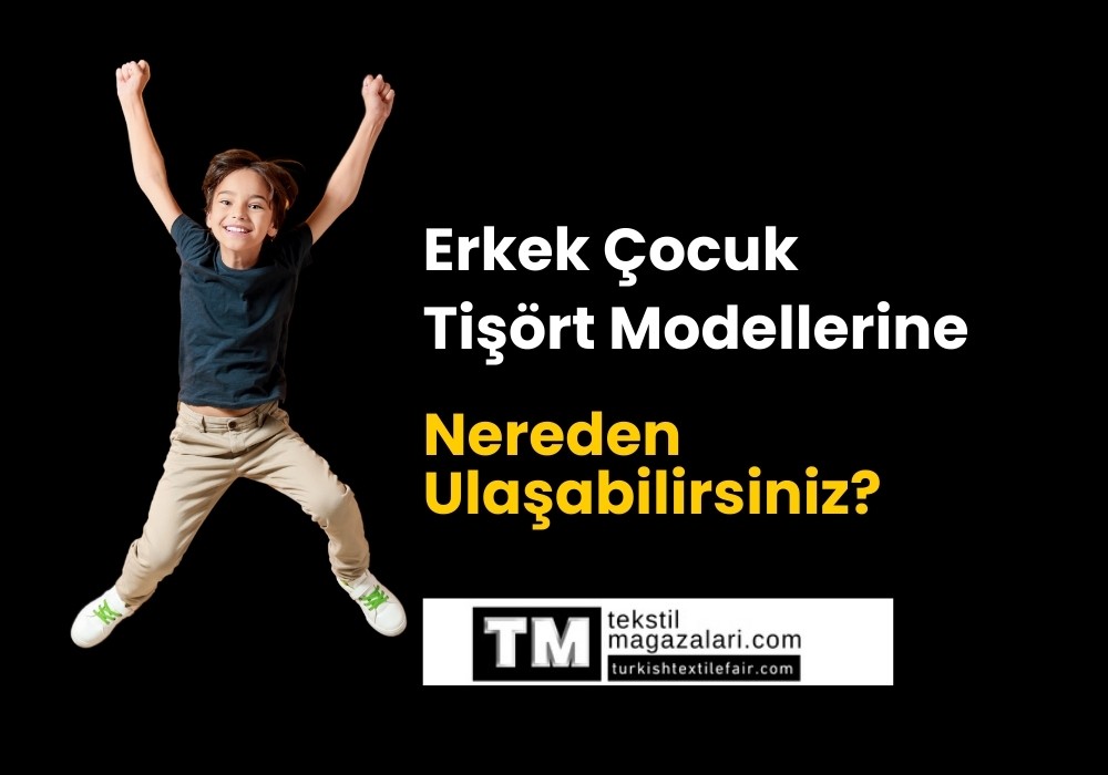 Erkek Çocuk Tişört Modelleri | Toptan Fiyatlar ve Şık Tasarımlar