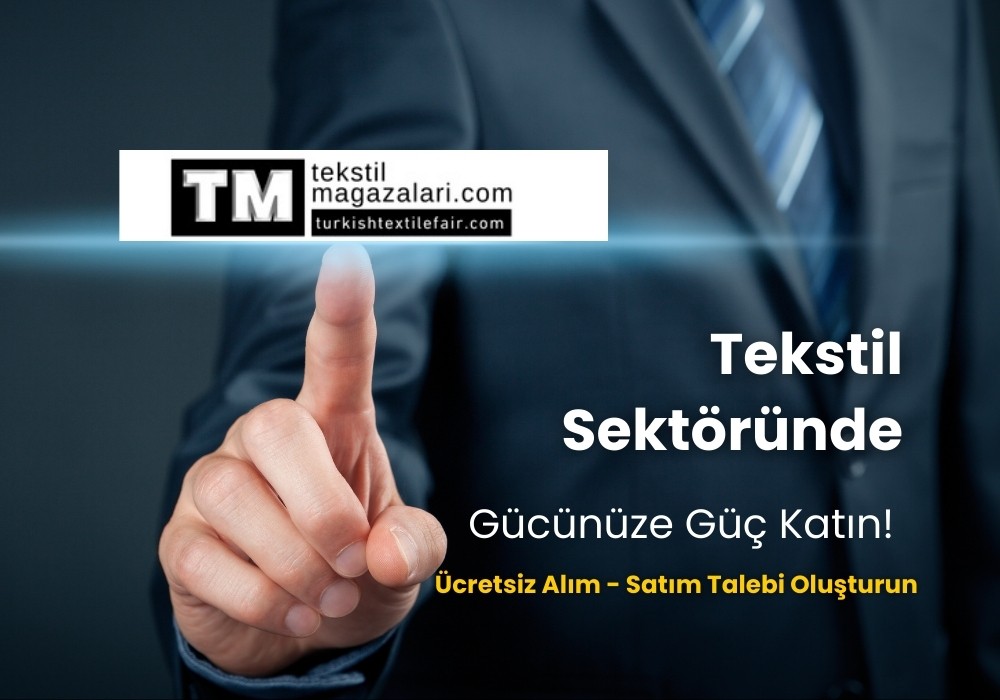 Toptan Tekstil İçin Ücretsiz Alım & Satım Talepleri – Turkishtextilefair.com