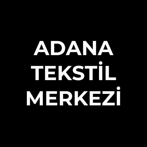 Adana Tekstil Merkezi | Mağazaları ve Ürünleri