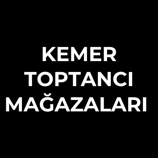 Kemer toptancı | Mağazaları ve Ürünleri
